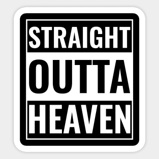 Straight Outta Heaven Funny Quote Sticker